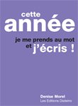 Cette année je me prends au mot et j'écris !