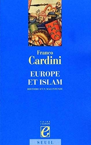 Europe et Islam : histoire d'un malentendu