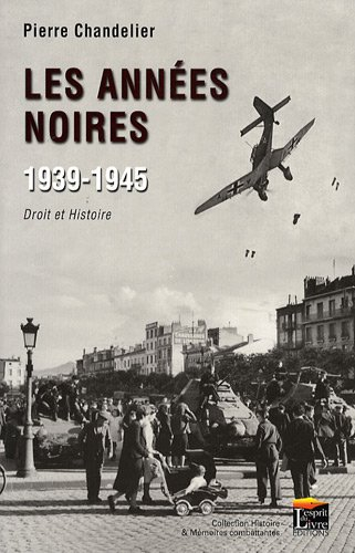 Les années noires, 1939-1945 : droit et histoire