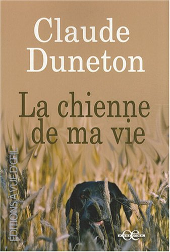 La chienne de ma vie : récit