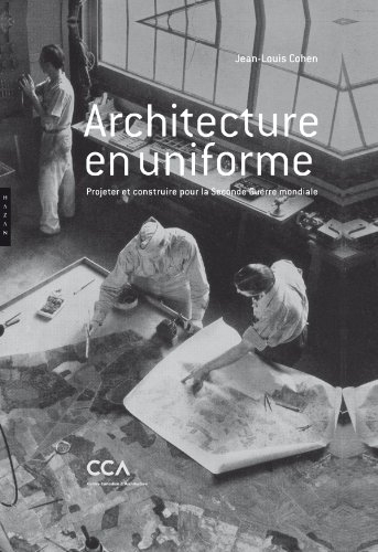 Architecture en uniforme : projeter et construire pour la Seconde Guerre mondiale : exposition, Mont