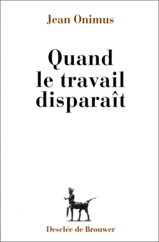 Quand le travail disparaît