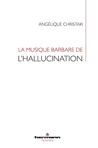 La musique barbare de l'hallucination