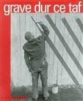 Grave dur ce taf