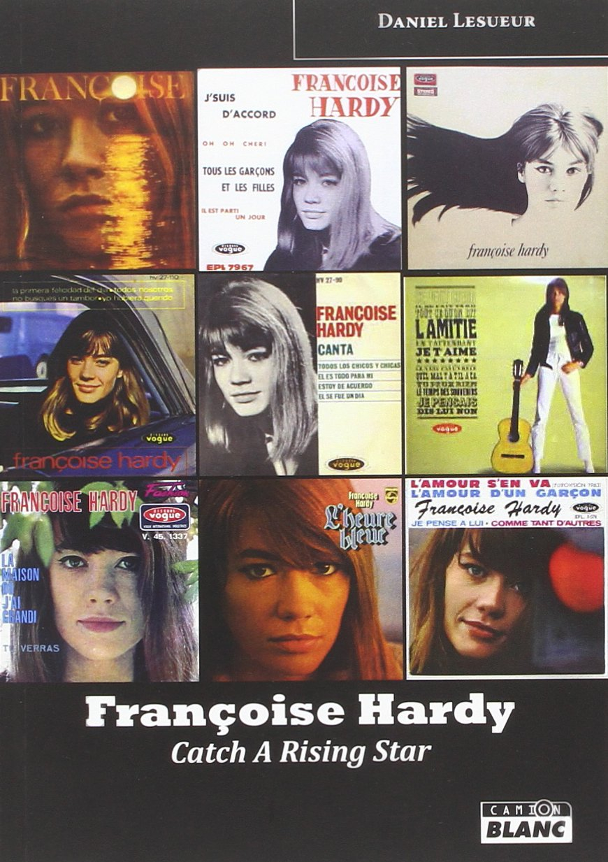 Françoise Hardy : catch a rising star