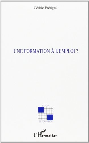 Une formation à l'emploi ? : les stages en entreprise d'entraînement