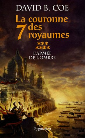 La couronne des 7 royaumes. Vol. 7. L'armée de l'ombre