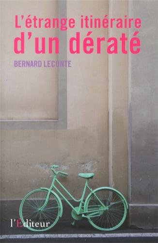 L'étrange itinéraire d'un dératé