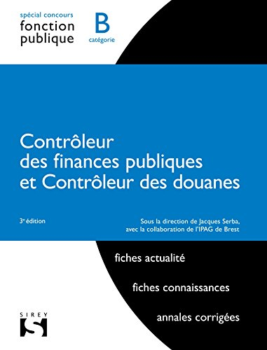 Contrôleur des finances publiques et contrôleur des douanes : spécial concours fonction publique, ca