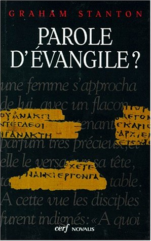 Parole d'Evangile ? : un éclairage nouveau sur Jésus et les Evangiles