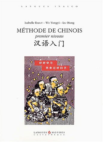 Méthode de chinois : premier niveau : le chinois vivant