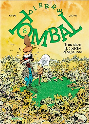 Pierre Tombal. Vol. 8. Trou dans la couche d'os jaune