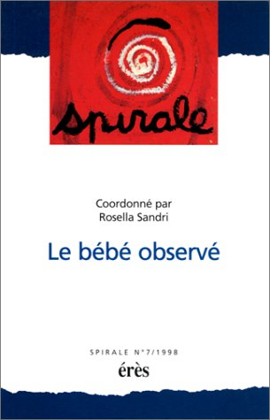 Spirale, n° 7. Le bébé observé