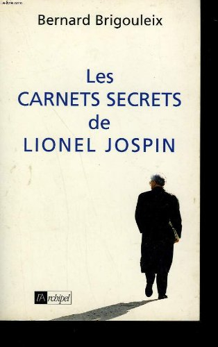 Les carnets secrets de Lionel Jospin