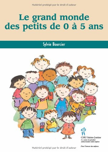le grand monde des petits de 0 à 5 ans