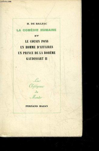 la comedie humaine -15 - le cousin pons - un homme d'affaires - un prince de la boheme - gaudissart 