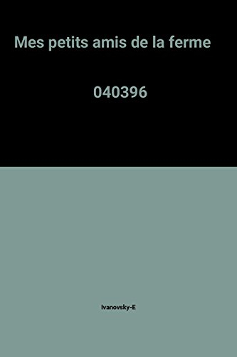 Mes petits amis de la ferme