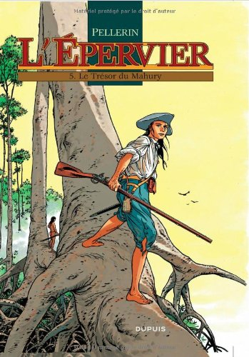 L'Epervier. Vol. 5. Le trésor du Mahury