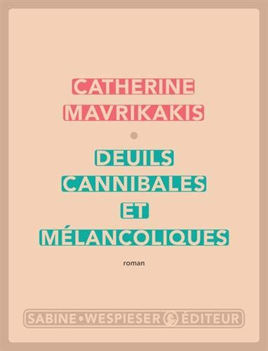 Deuils cannibales et mélancoliques