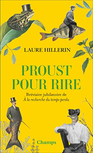 Proust pour rire : bréviaire jubilatoire de A la recherche du temps perdu