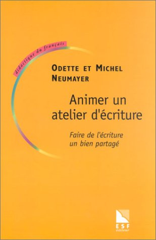 Animer un atelier d'écriture : faire de l'écriture un bien partagé