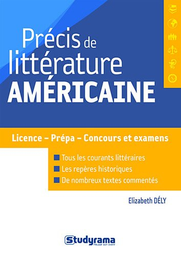 Précis de littérature américaine : licence, prépa, concours et examens : tous les courants littérair