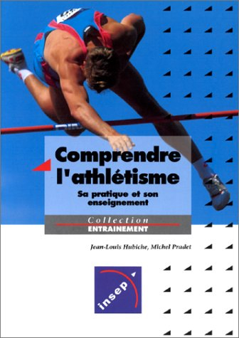 Comprendre l'athlétisme : sa pratique, son enseignement