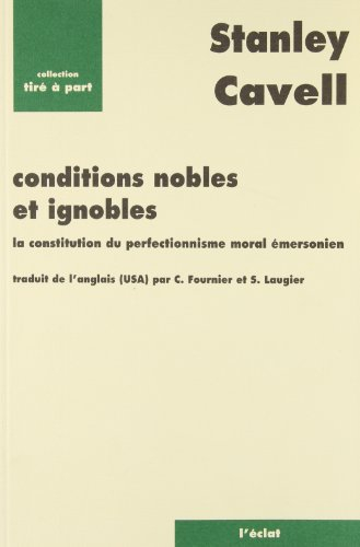Conditions nobles et ignobles : la constitution du perfectionnisme moral emersonien