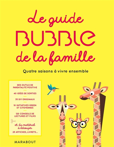 Le guide bubble de la famille : quatre saisons à vivre ensemble