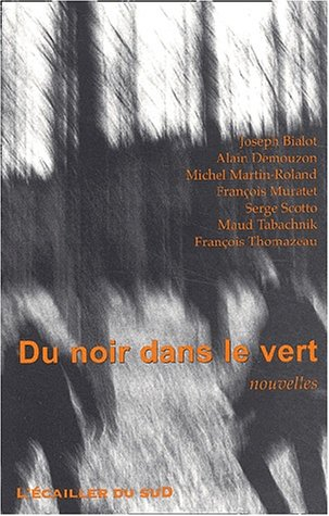 Du noir dans le vert. Vol. 1. Du noir dans le vert