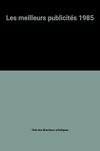 Les Meilleures publicités 1985 : hommage à Jacques de Pindray : annuaire