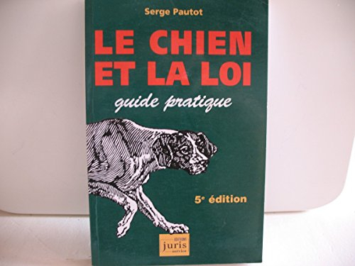 Le chien et la loi : guide pratique