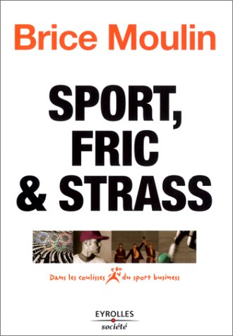 Sport, fric & strass : dans les coulisses du sport business