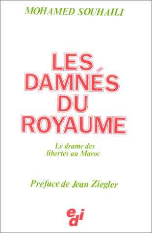Les Damnés du royaume : le drame des libertés au Maroc