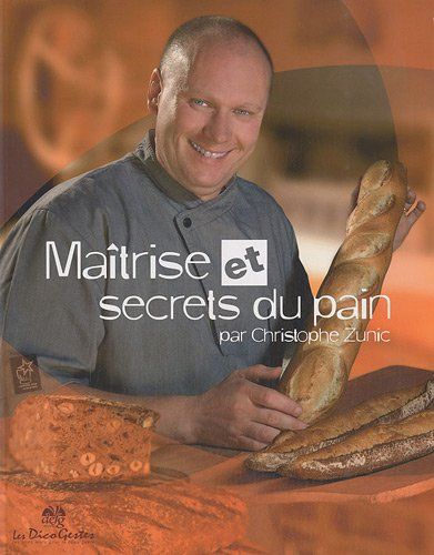 Maîtrise et secrets du pain