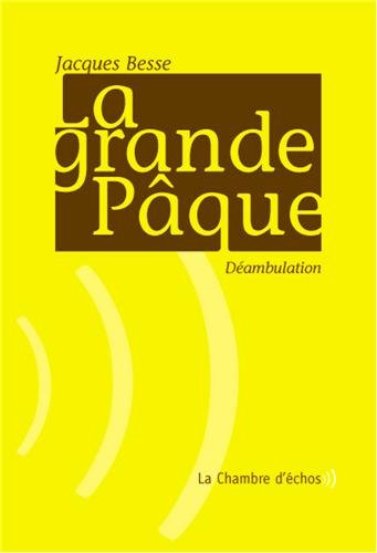 La Grande Pâque : déambulation