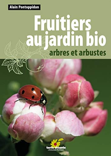 Fruitiers au jardin bio : arbres et arbustes