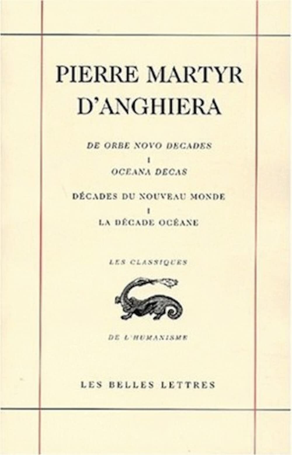 Décades du Nouveau Monde. Vol. 1. La décade océane *** Quatrième voyage de Christophe Colomb. Oceana