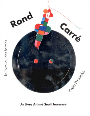 Rond, carré : le livre jeu des formes