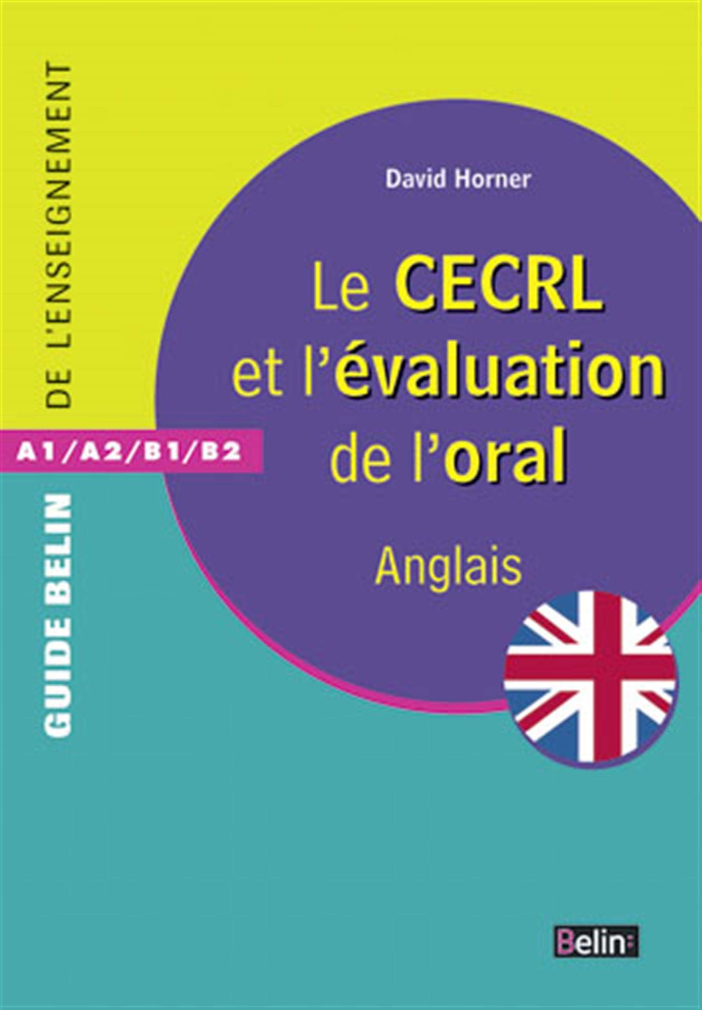 Le CECRL et l'évaluation de l'oral : anglais