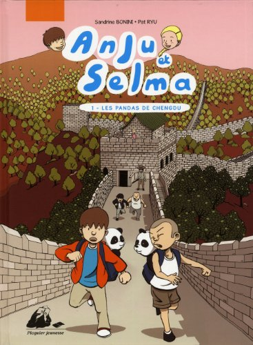 Anju et Selma. Vol. 1. Les pandas de Chengdu