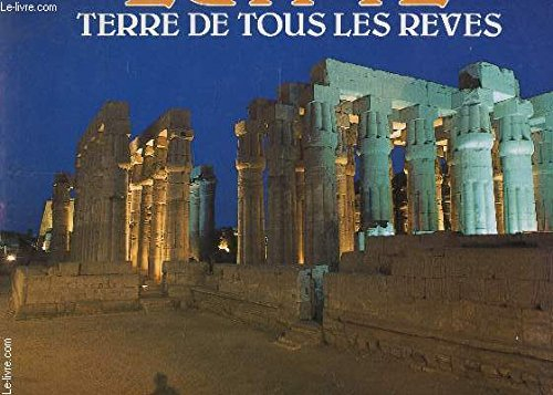 Egypte : terre de tous les rêves