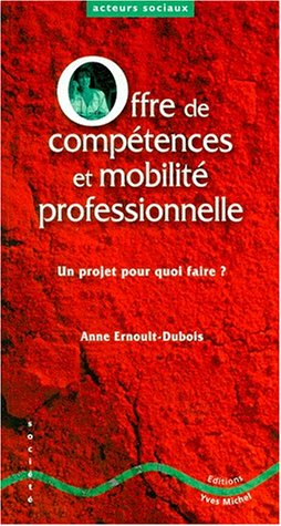 Offre de compétences et mobilité professionnelle : un projet pour quoi faire ?