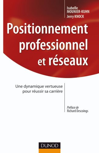 Positionnement professionnel et réseaux : les clés de la réussite