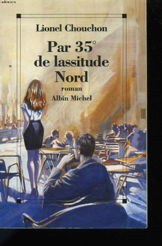 Par 35° de lassitude nord