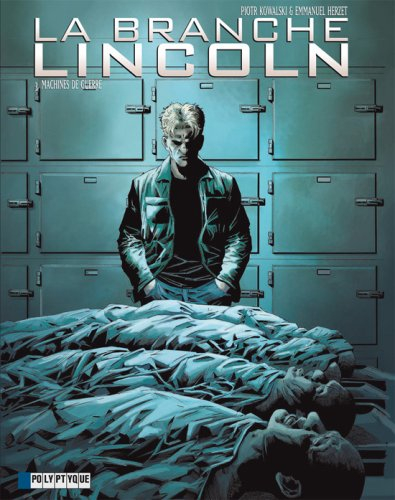 La branche Lincoln. Vol. 3. Machines de guerre