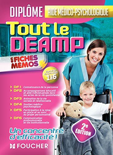 Tout le DEAMP en fiches mémos : diplôme d'état aide médico-psychologique : domaines de formation 1 à