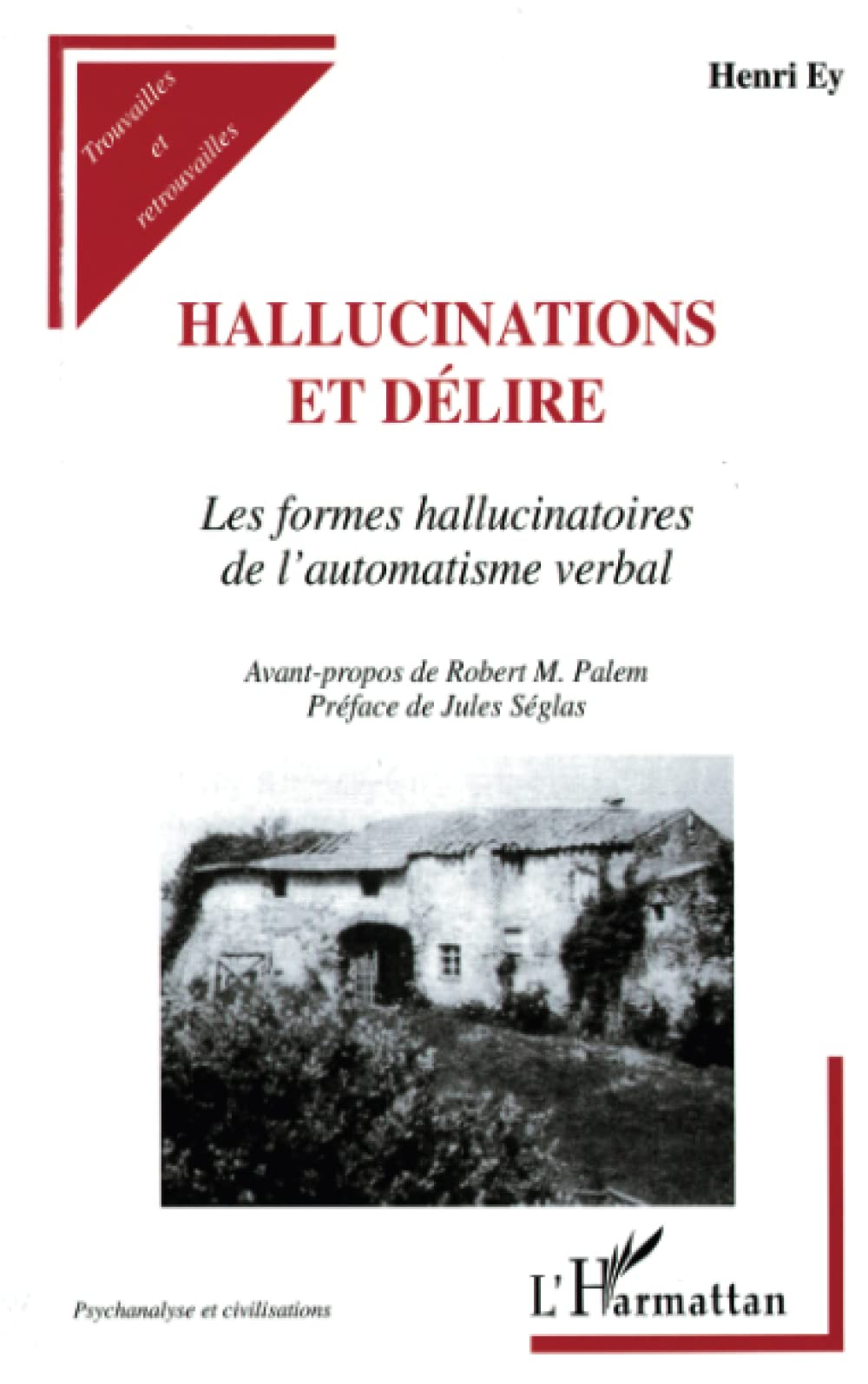Hallucinations et délire : les formes hallucinatoires de l'automatisme verbal