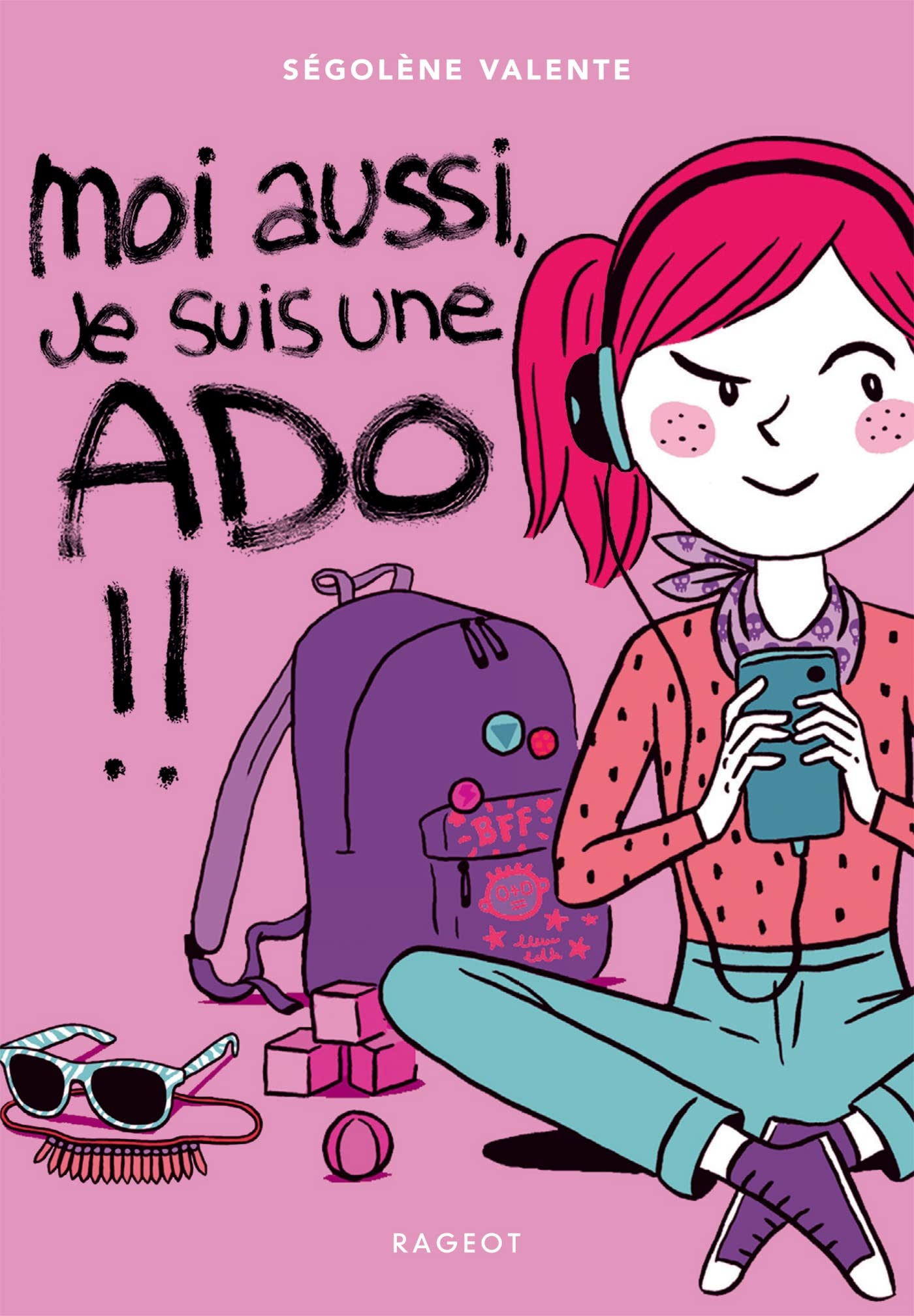 Moi aussi, je suis une ado !!