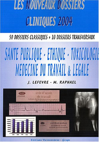 Santé publique, éthique, toxicologie, médecine du travail & légale